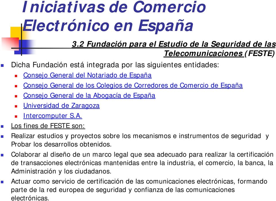 los Colegios de Corredores de Comercio de España Consejo General de la Ab