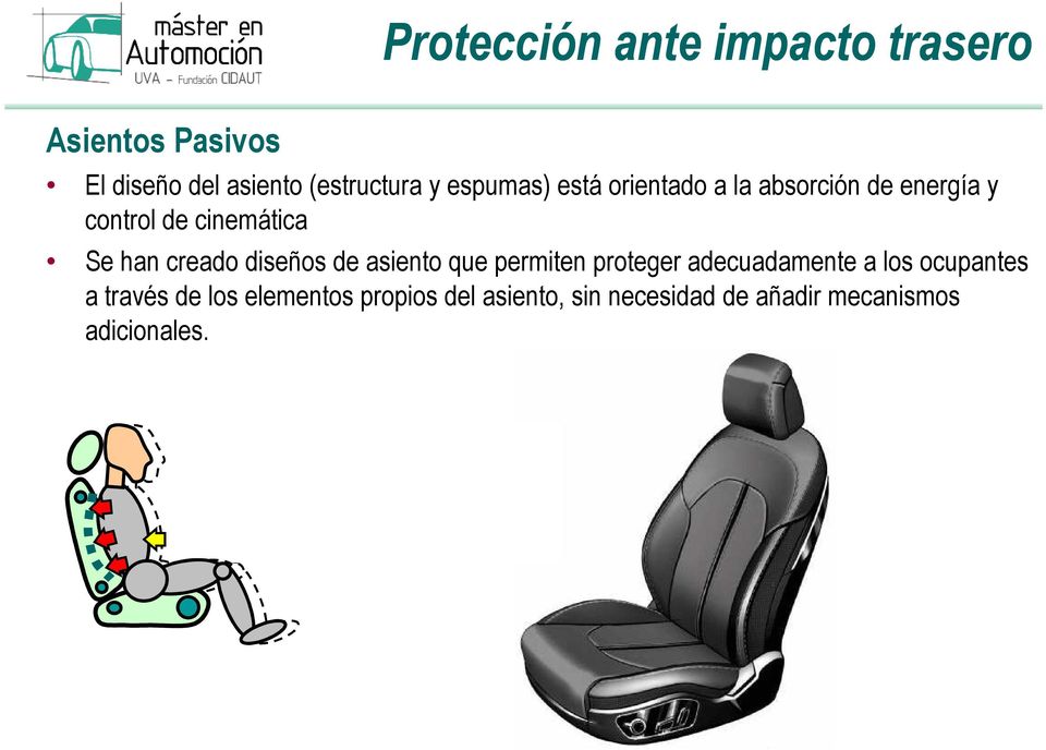 creado diseños de asiento que permiten proteger adecuadamente a los ocupantes a