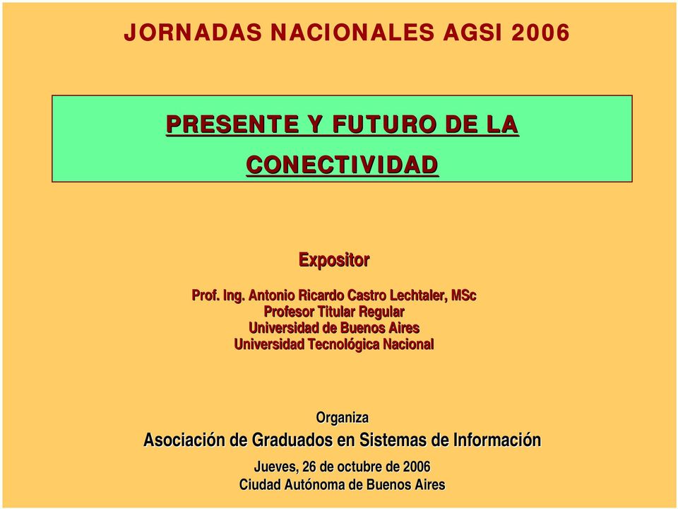 Buenos Aires Universidad Tecnológica Nacional Organiza Asociación n de Graduados en