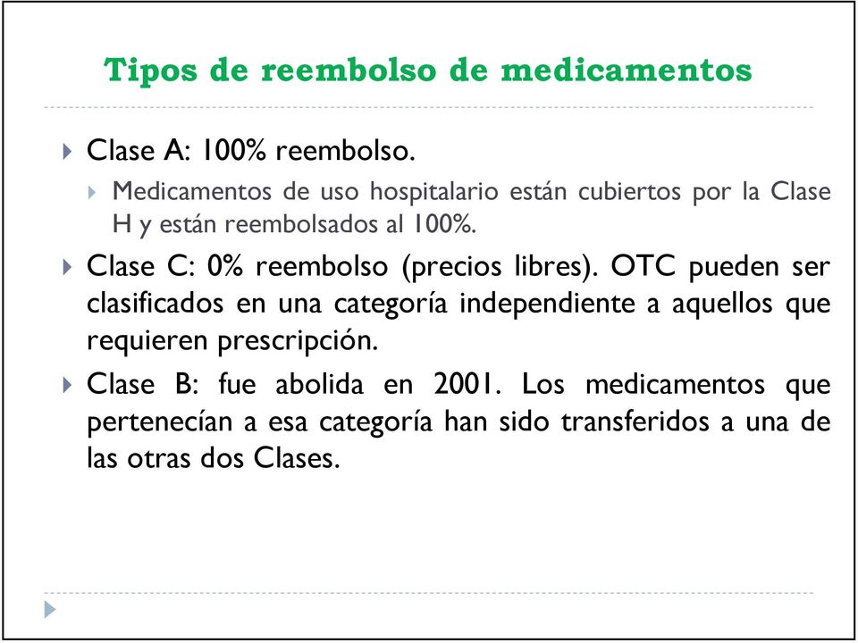 Clase C: 0% reembolso (precios libres).