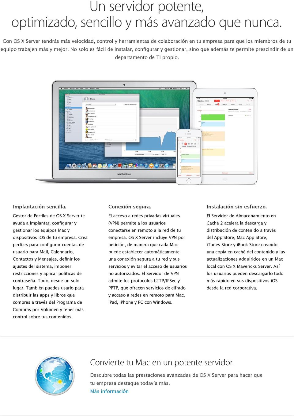 Gestor de Perfiles de OS X Server te ayuda a implantar, configurar y gestionar los equipos Mac y dispositivos ios de tu empresa.
