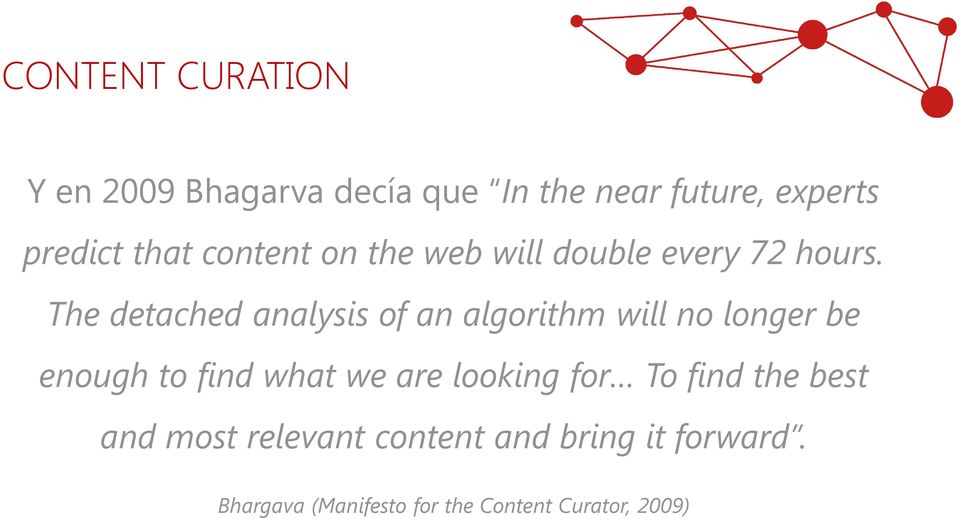 The detached analysis of an algorithm will no longer be enough to find what we are