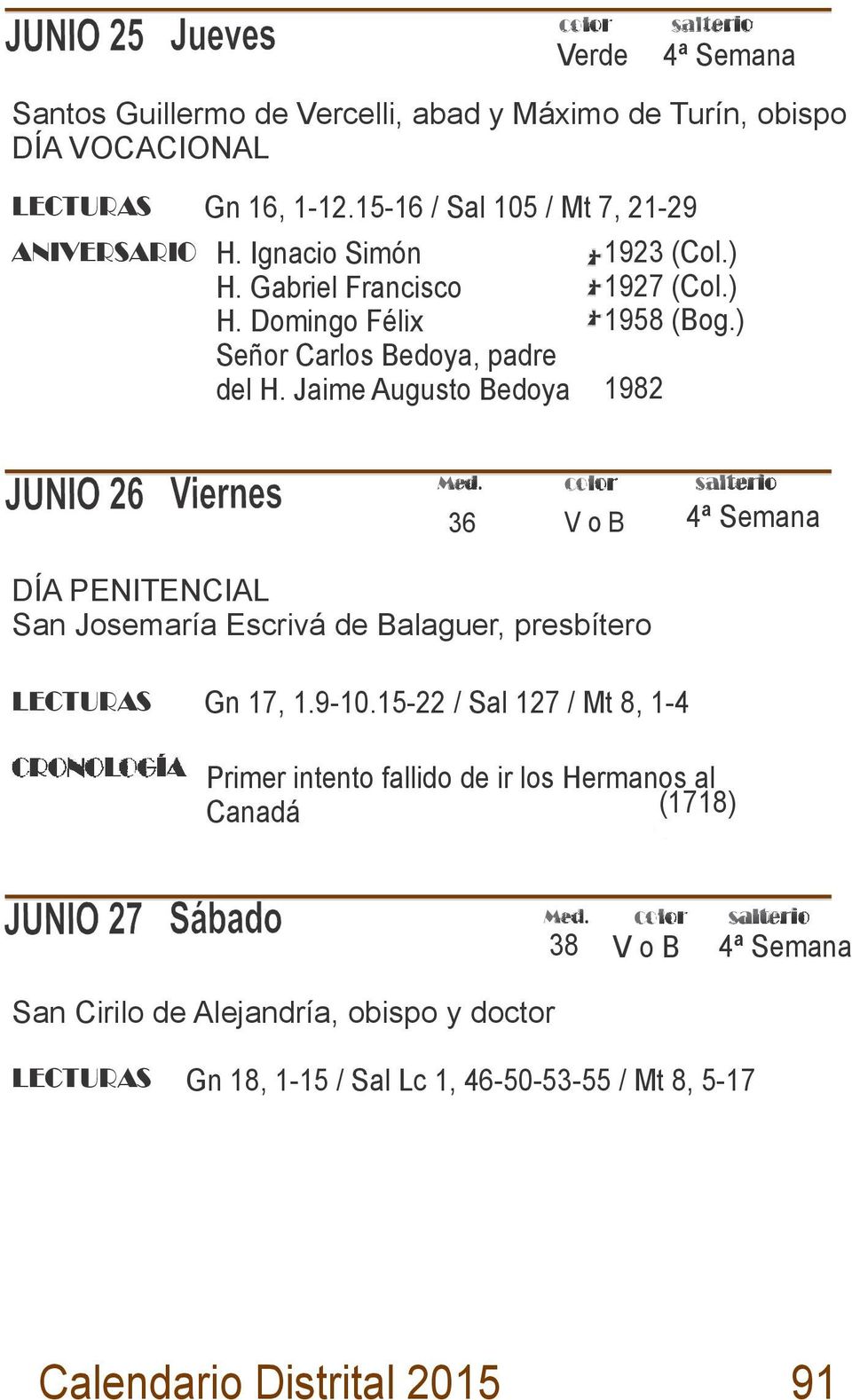 Jaime Augusto Bedoya 1982 36 VoB 4ª Semana DÍA PENITENCIAL San Josemaría Escrivá de Balaguer, presbítero Gn 17, 1.9-10.