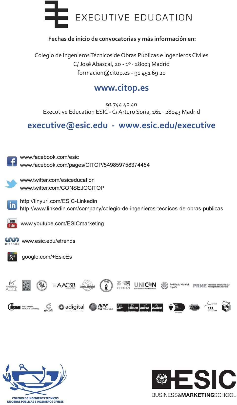 edu - www.esic.edu/executive www.facebook.com/esic www.facebook.com/pages/citop/549859758374454 www.twitter.com/esiceducation www.twitter.com/consejocitop http://tinyurl.