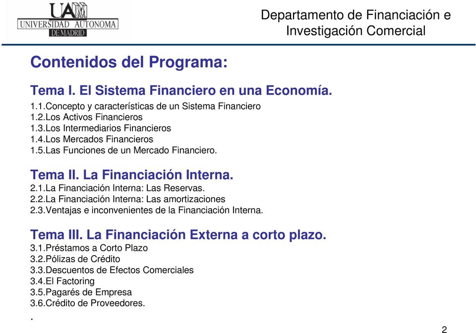 Las Funciones de un Mercado Financiero. Tema II. La Financiación Interna. 2.1.La Financiación Interna: Las Reservas. 2.2.La Financiación Interna: Las amortizaciones 2.3.