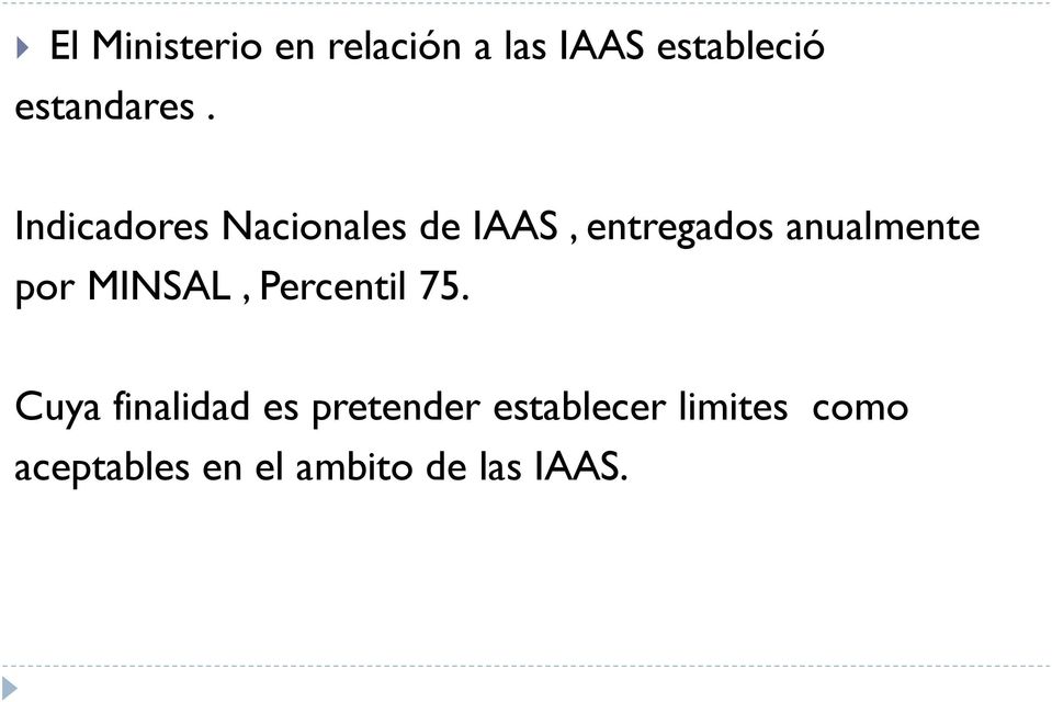 Indicadores Nacionales de IAAS, entregados anualmente