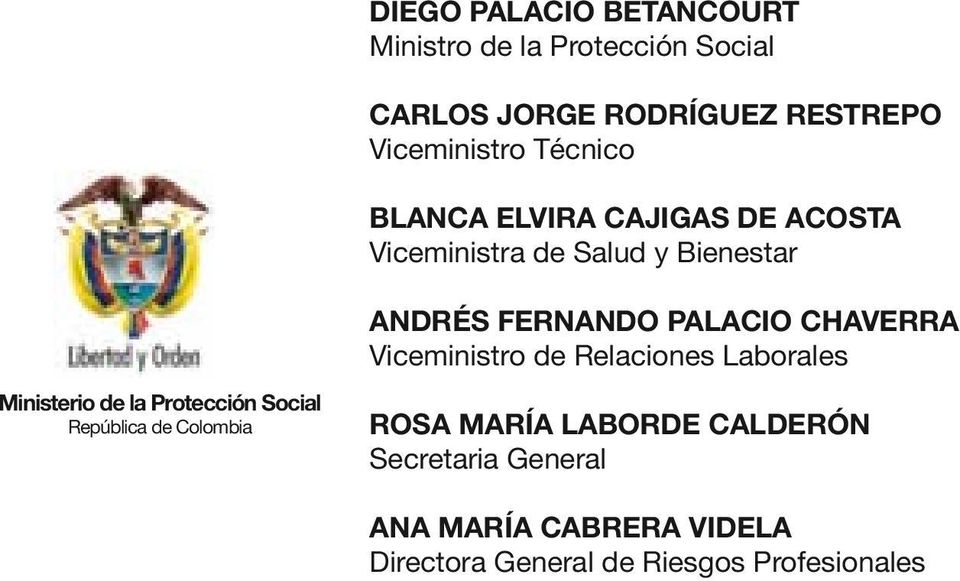 CHAVERRA Viceministro de Relaciones Laborales Ministerio de la Protección Social República de Colombia