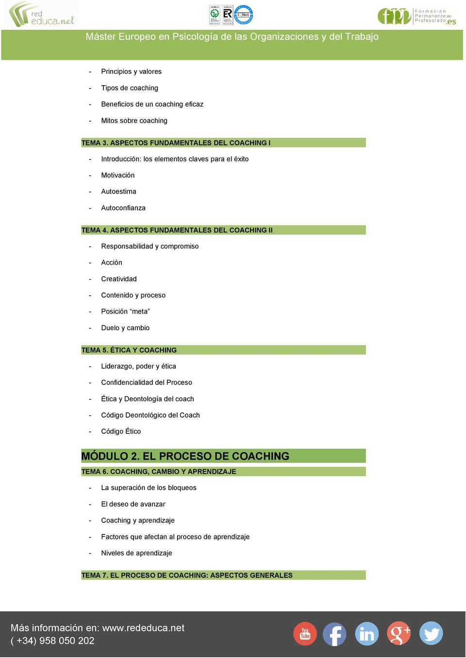 ASPECTOS FUNDAMENTALES DEL COACHING II - Responsabilidad y compromiso - Acción - Creatividad - Contenido y proceso - Posición meta - Duelo y cambio TEMA 5.