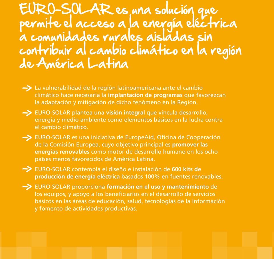 EURO-SOLAR plantea una visión integral que vincula desarrollo, energía y medio ambiente como elementos básicos en la lucha contra el cambio climático.