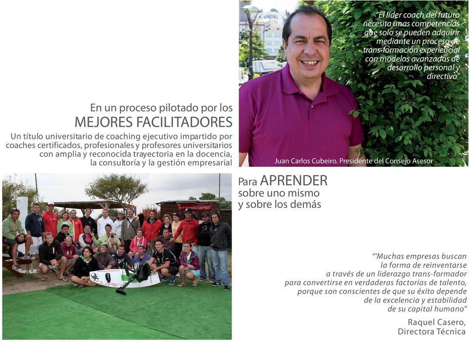 trayectoria en la docencia, la consultoría y la gestión empresarial Juan Carlos Cubeiro.