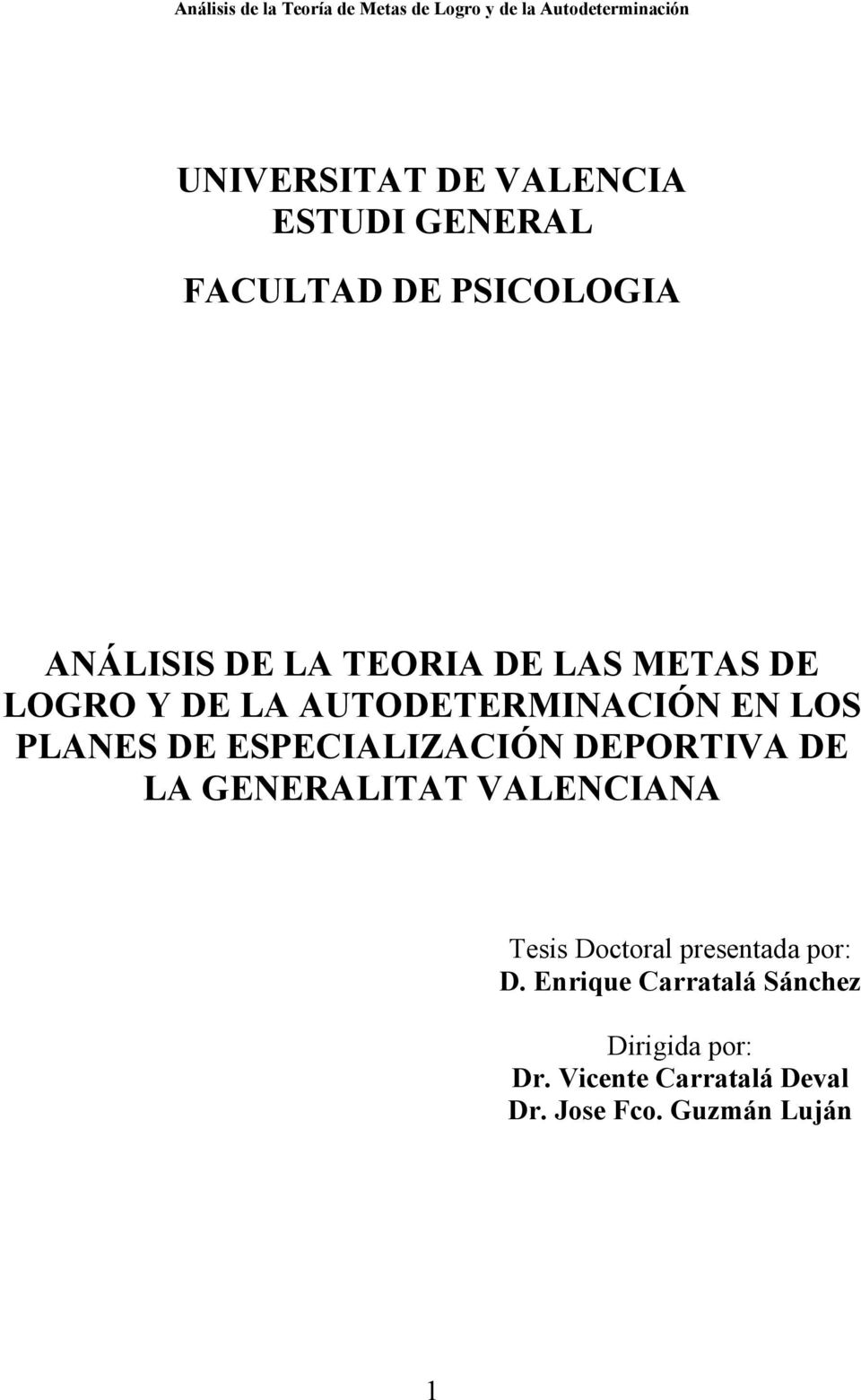 DEPORTIVA DE LA GENERALITAT VALENCIANA Tesis Doctoral presentada por: D.