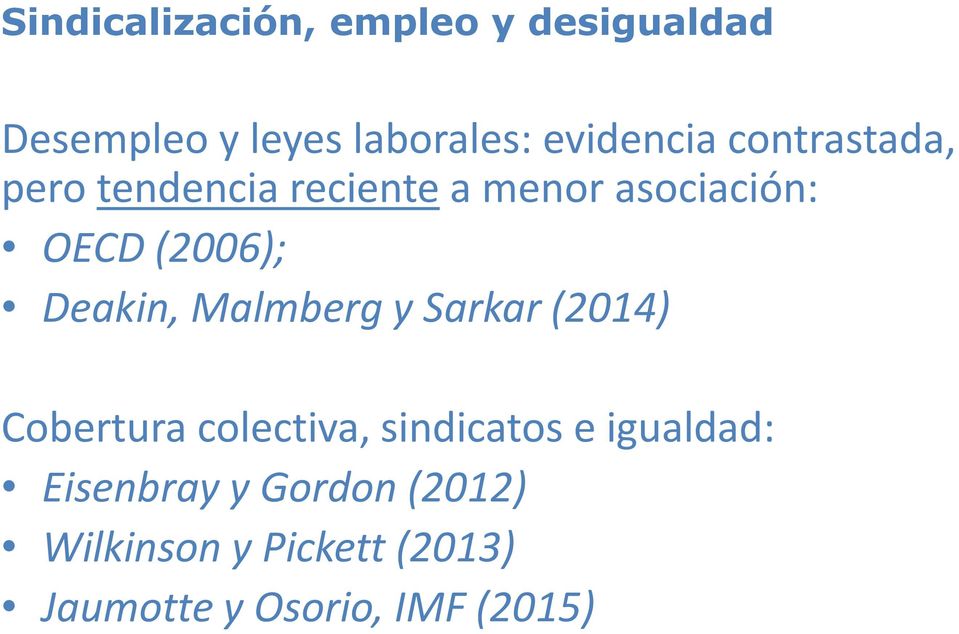 (2006); Deakin, Malmberg y Sarkar(2014) Cobertura colectiva, sindicatos e