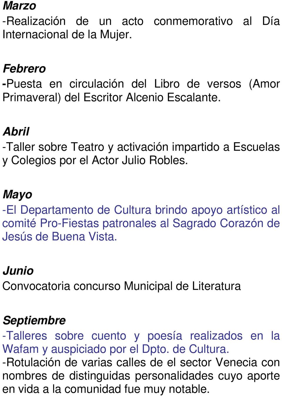 Mayo -El Departamento de Cultura brindo apoyo artístico al comité Pro-Fiestas patronales al Sagrado Corazón de Jesús de Buena Vista.
