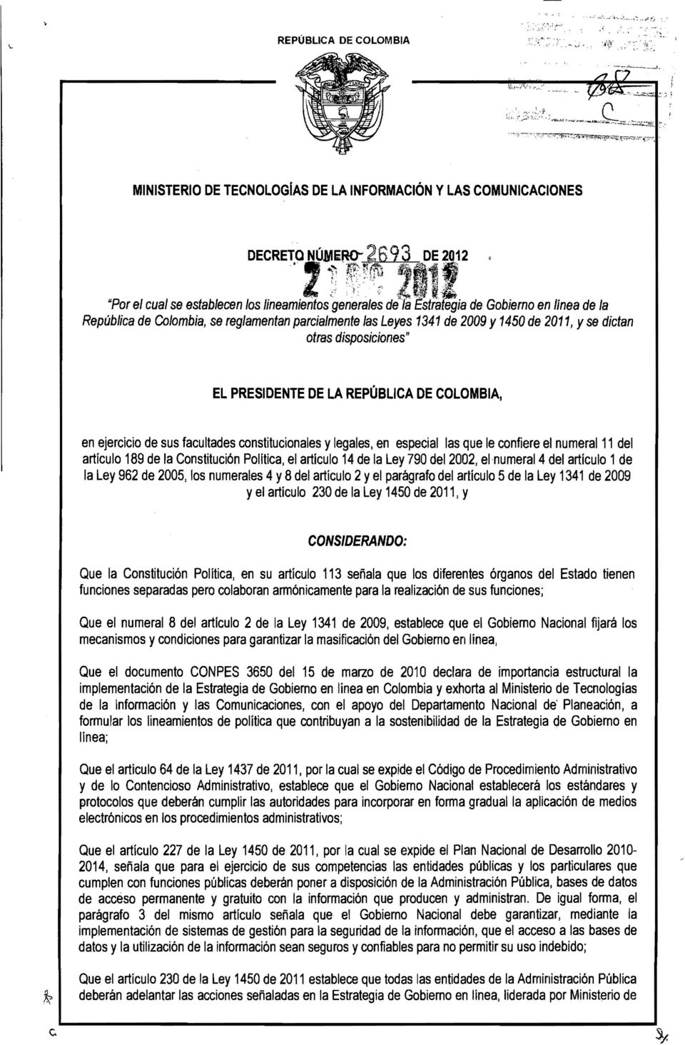 2011, Yse dictan otras disposiciones" EL PRESIDENTE DE LA REPÚBLICA DE COLOMBIA, en ejercicio de sus facultades constitucionales y legales, en especial las que le confiere el numeral 11 del artículo