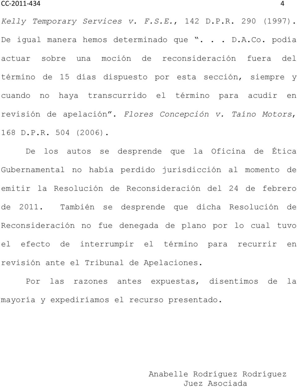 Flores Concepción v. Taíno Motors, 168 D.P.R. 504 (2006).