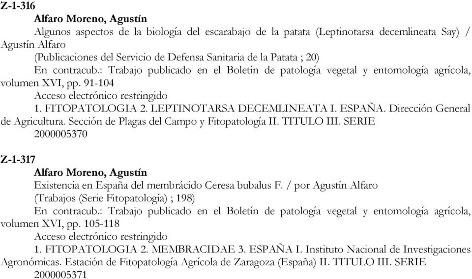 LEPTINOTARSA DECEMLINEATA I. ESPAÑA. Dirección General de Agricultura. Sección de Plagas del Campo y Fitopatología II. TITULO III.