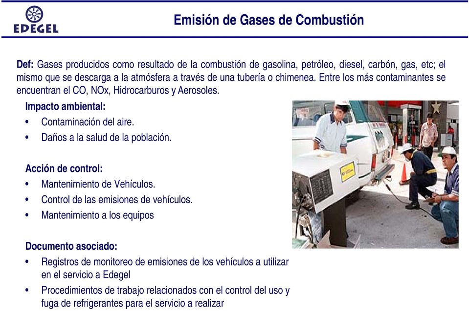 Daños a la salud de la población. Acción de control: Mantenimiento de Vehículos. Control de las emisiones de vehículos.