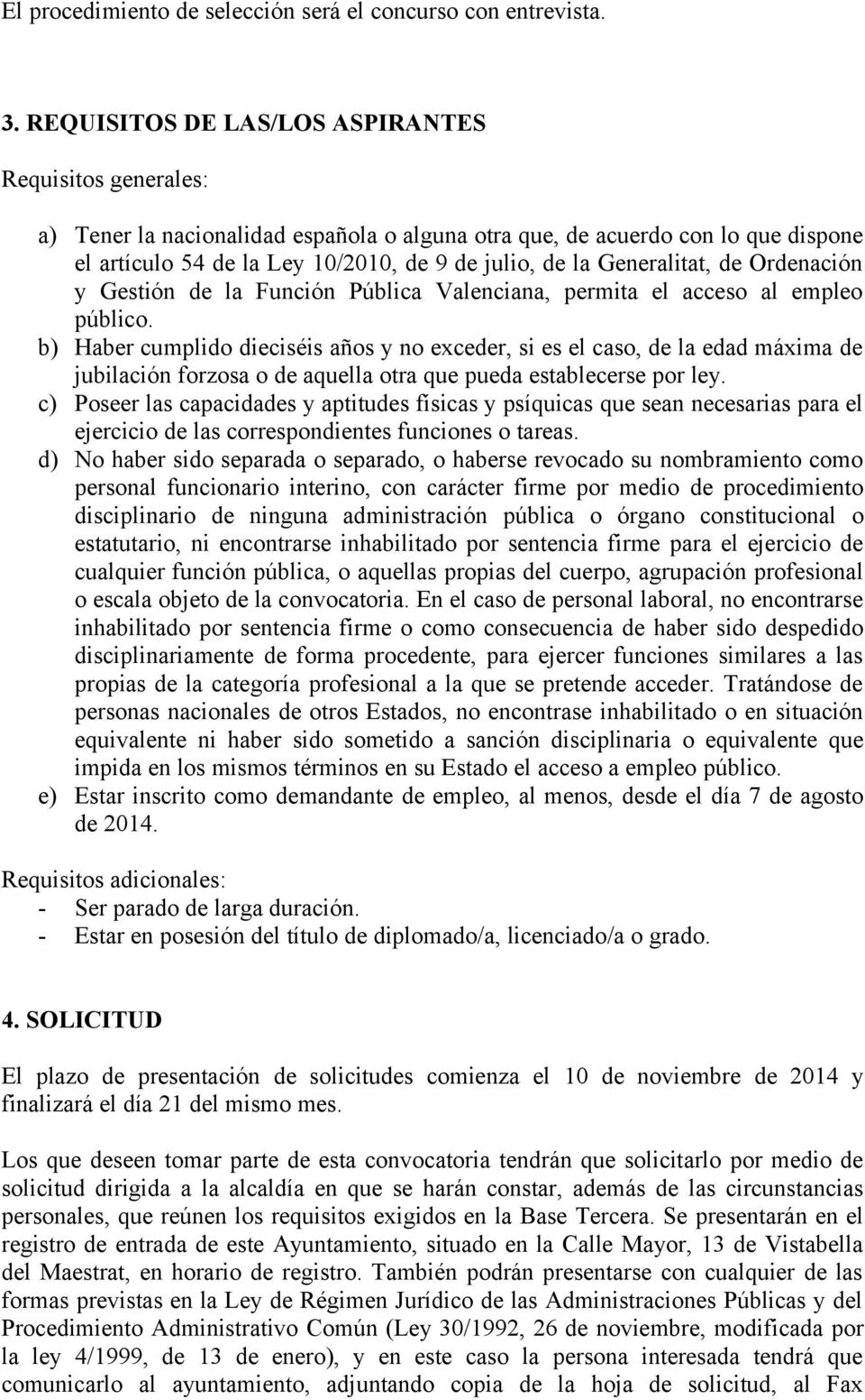 Generalitat, de Ordenación y Gestión de la Función Pública Valenciana, permita el acceso al empleo público.