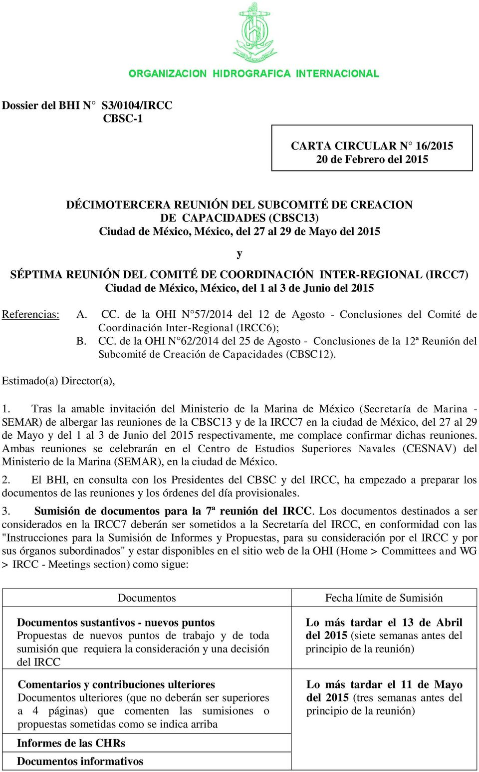 de la OHI N 57/2014 del 12 de Agosto - Conclusiones del Comité de Coordinación Inter-Regional (IRCC6); B. CC.