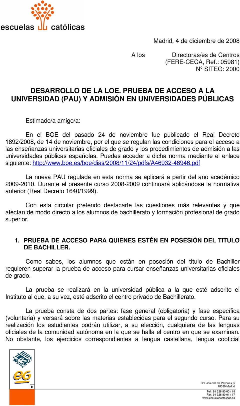 el que se regulan las condiciones para el acceso a las enseñanzas universitarias oficiales de grado y los procedimientos de admisión a las universidades públicas españolas.
