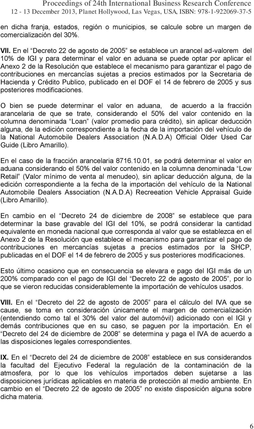 mecanismo para garantizar el pago de contribuciones en mercancías sujetas a precios estimados por la Secretaria de Hacienda y Crédito Publico, publicado en el DOF el 14 de febrero de 2005 y sus