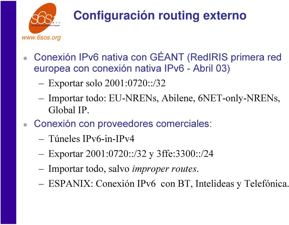 6NET-only-NRENs, Global IP.