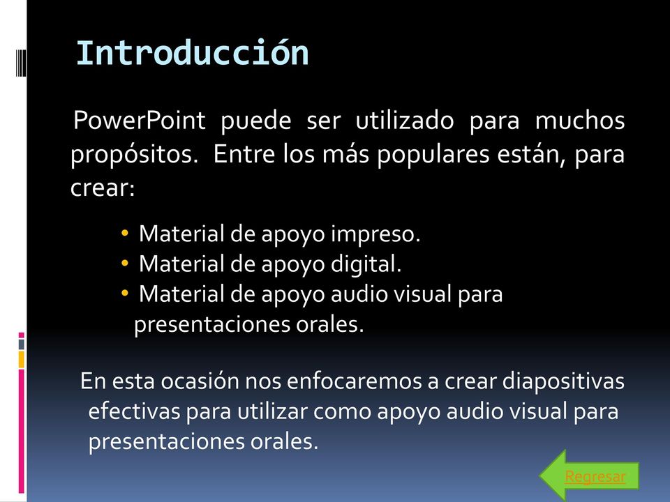 Material de apoyo digital. Material de apoyo audio visual para presentaciones orales.