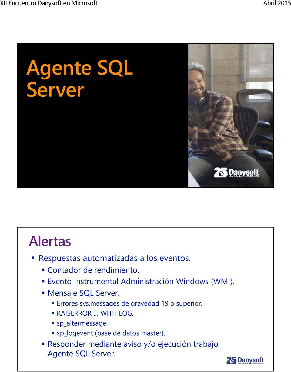 Mensaje SQL Server. Errores sys.messages de gravedad 19 o superior. RAISERROR WITH LOG.
