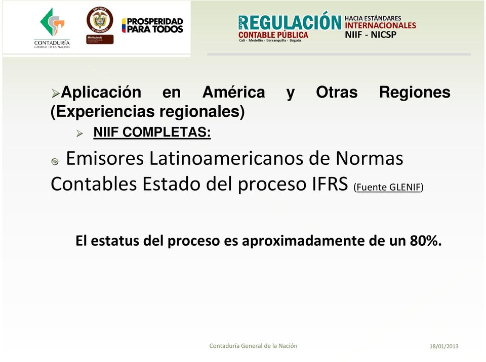 de Normas Contables Estado del proceso IFRS (Fuente