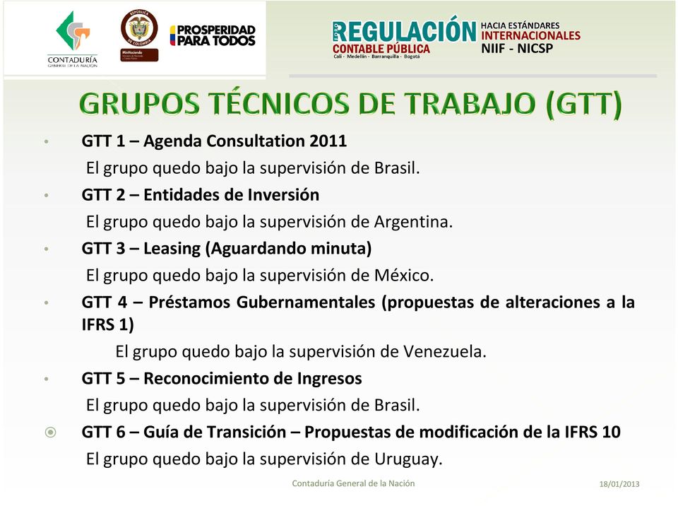 GTT 3 Leasing (Aguardando minuta) El grupo quedo bajo la supervisión de México.