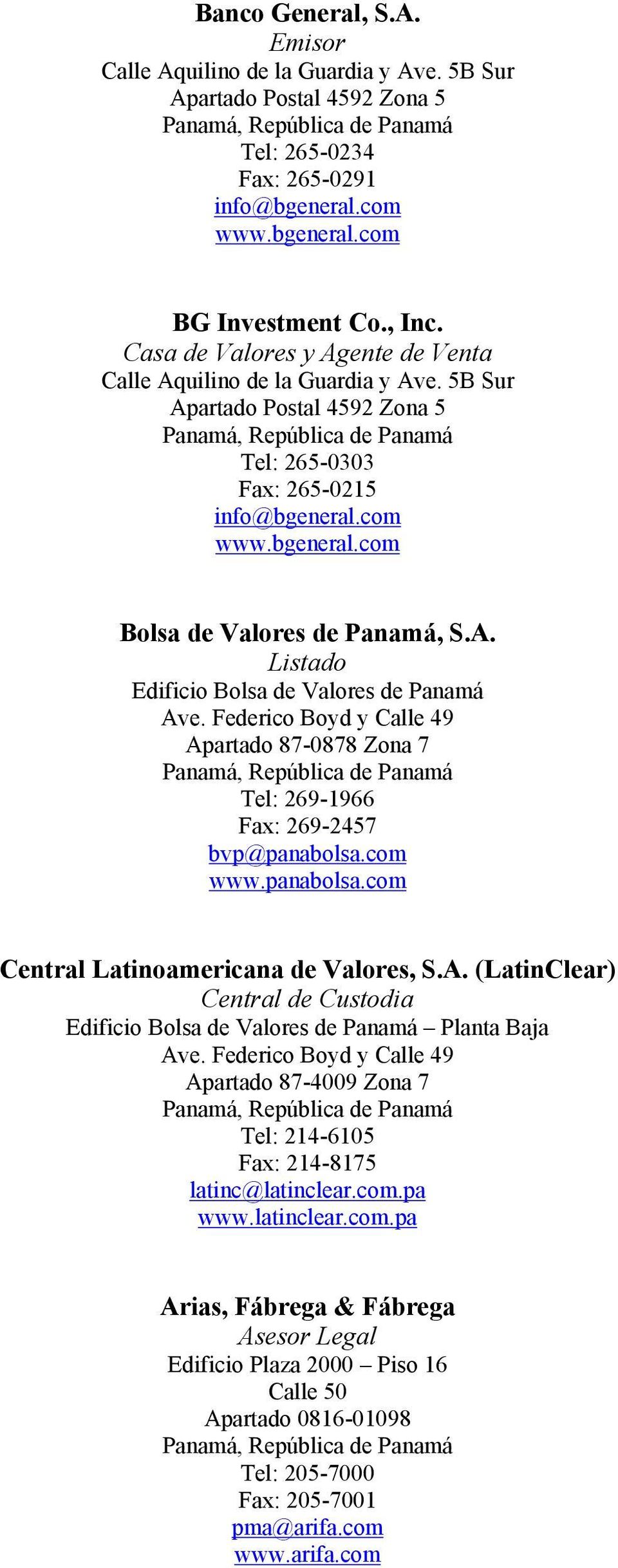 com www.bgeneral.com Bolsa de Valores de Panamá, S.A. Listado Edificio Bolsa de Valores de Panamá Ave.
