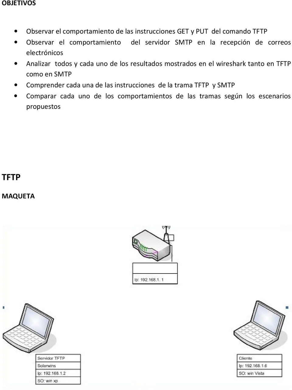 resultados mostrados en el wireshark tanto en TFTP como en SMTP Comprender cada una de las instrucciones de