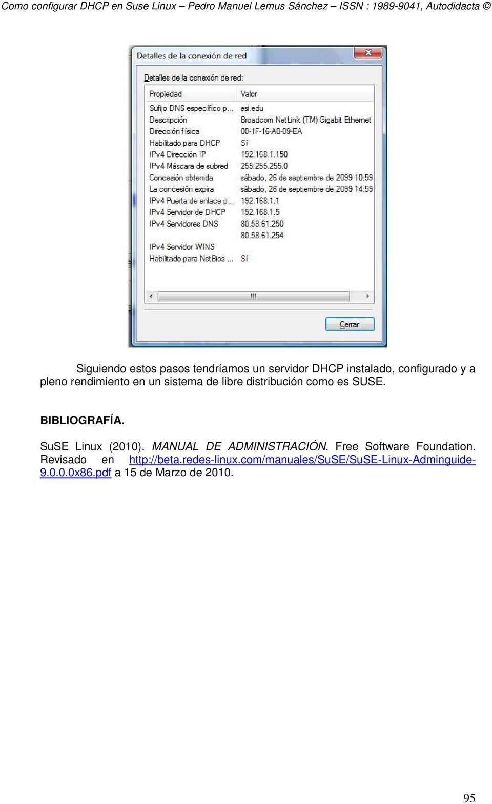 SuSE Linux (2010). MANUAL DE ADMINISTRACIÓN. Free Software Foundation.