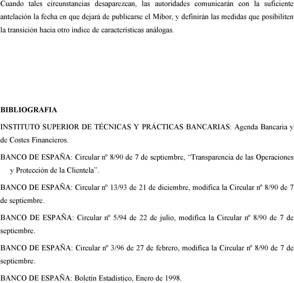 BANCO DE ESPAÑA: Circular nº 8/90 de 7 de septiembre, Transparencia de las Operaciones y Protección de la Clientela.