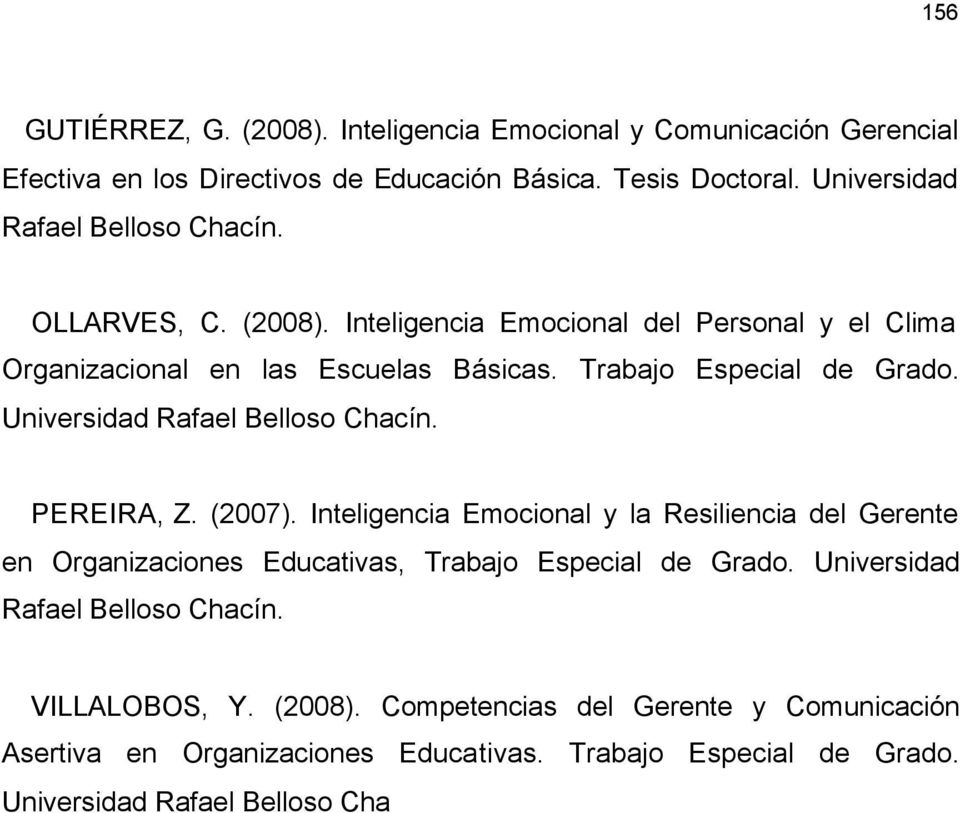 Trabajo Especial de Grado. Universidad Rafael Belloso Chacín. PEREIRA, Z. (2007).