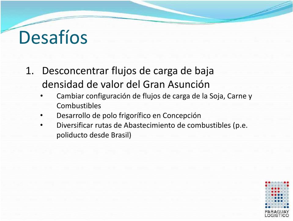 Asunción Cambiar configuración de flujos de carga de la Soja, Carne y