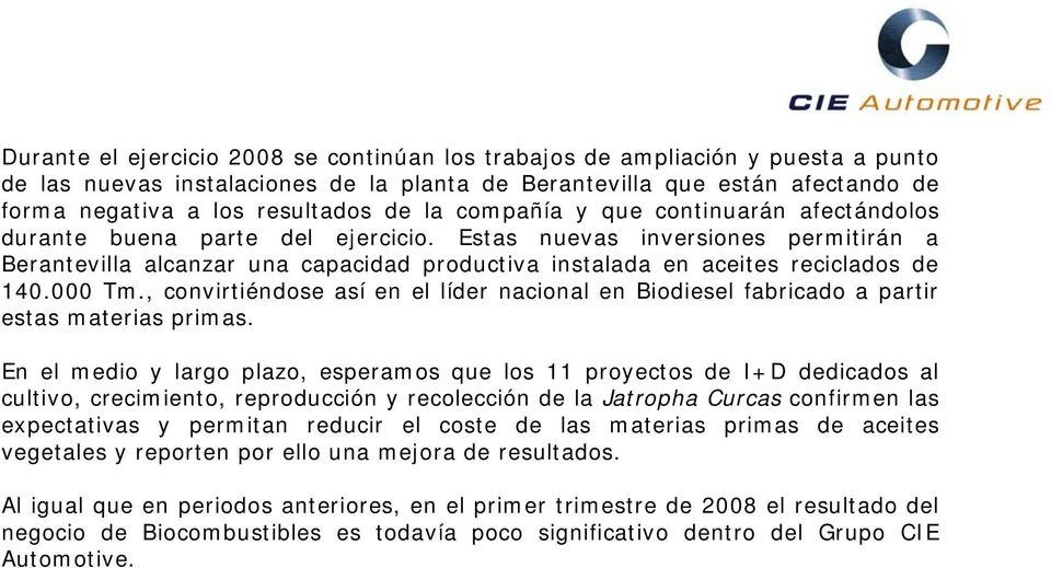 Estas nuevas inversiones permitirán a Berantevilla alcanzar una capacidad productiva instalada en aceites reciclados de 140.000 Tm.