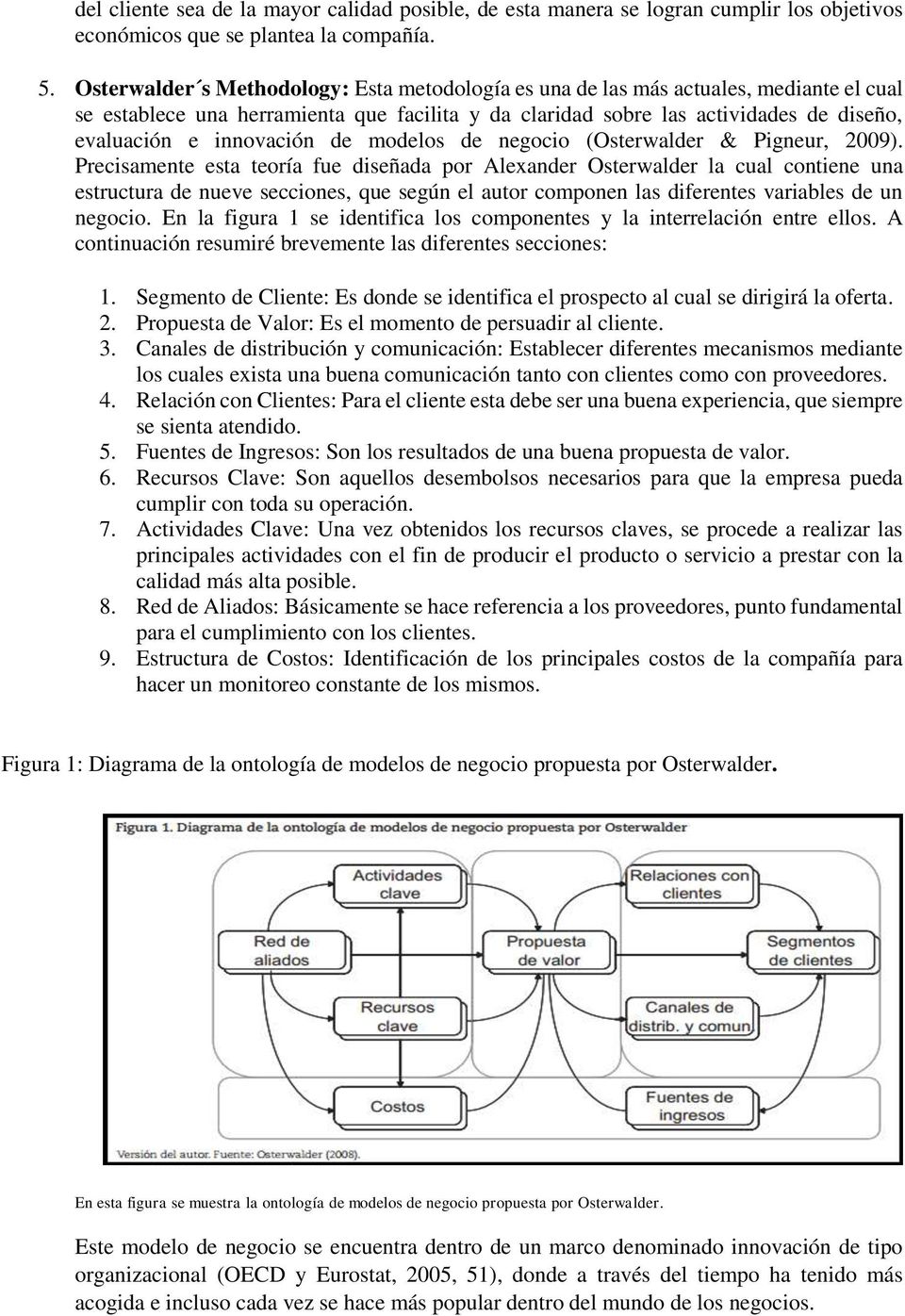 innovación de modelos de negocio (Osterwalder & Pigneur, 2009).