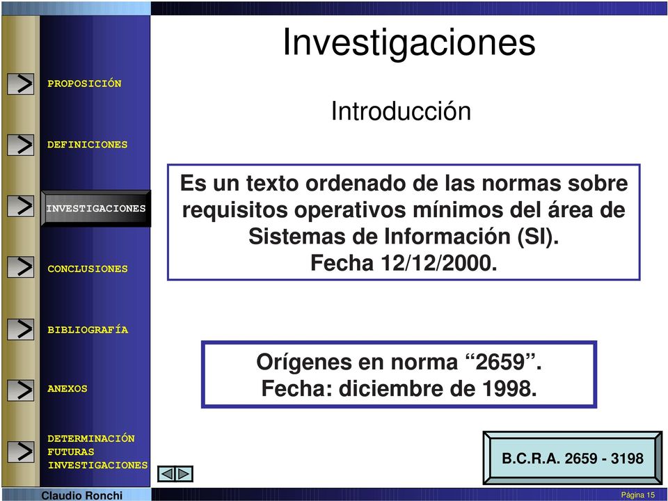 Información (SI). Fecha 12/12/2000.