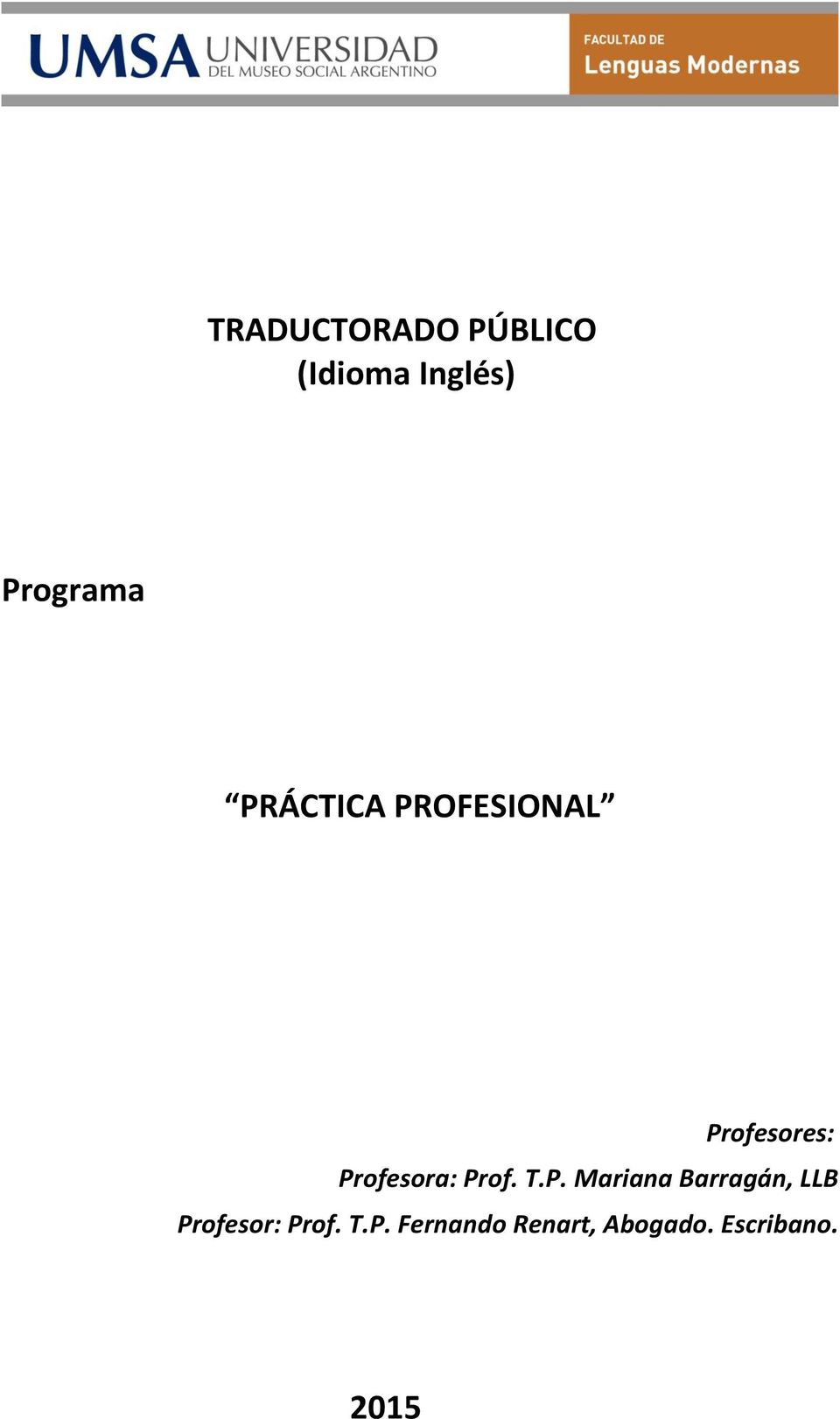 Prof. T.P. Mariana Barragán, LLB Profesor: Prof.
