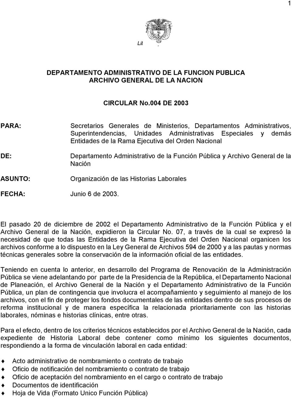 Orden Nacional Departamento Administrativo de la Función Pública y Archivo General de la Nación Organización de las Historias Laborales FECHA: Junio 6 de 2003.