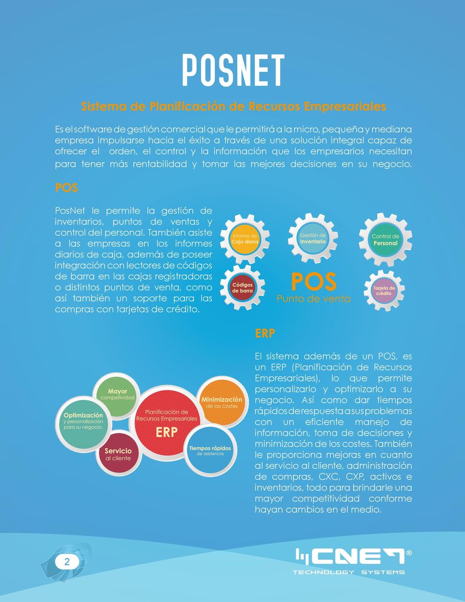 POS PosNet le permite la gestión de inventarios, puntos de ventas y control del personal.