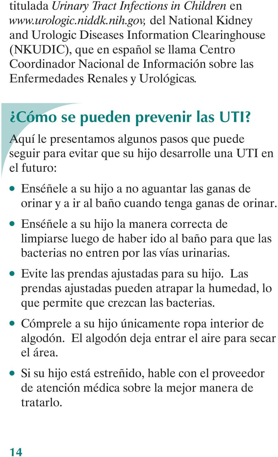 Cómo se pueden prevenir las UTI?