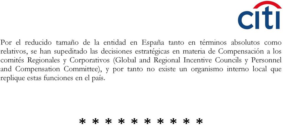 Corporativos (Global and Regional Incentive Councils y Personnel and Compensation Committee), y