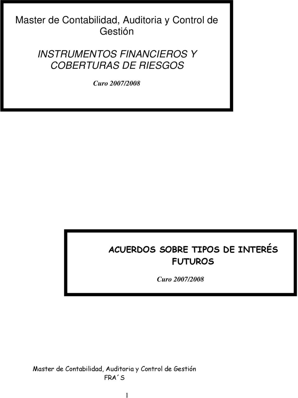 COBERTURAS DE RIESGOS Curo 2007/2008