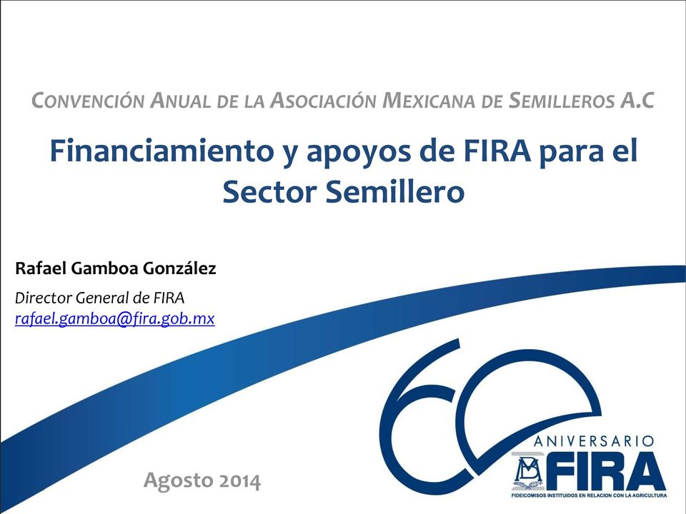 C Financiamiento y apoyos de FIRA para el Sector