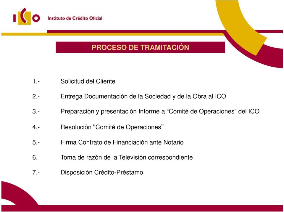 - Preparación y presentación Informe a Comité de Operaciones del ICO 4.