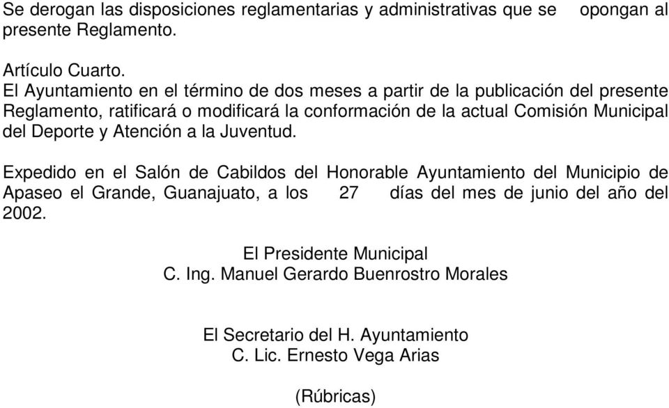 Comisión Municipal del Deporte y Atención a la Juventud.