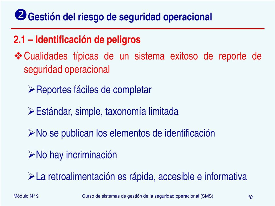 seguridad operacional Reportes fáciles de completar Estándar, simple, taxonomía