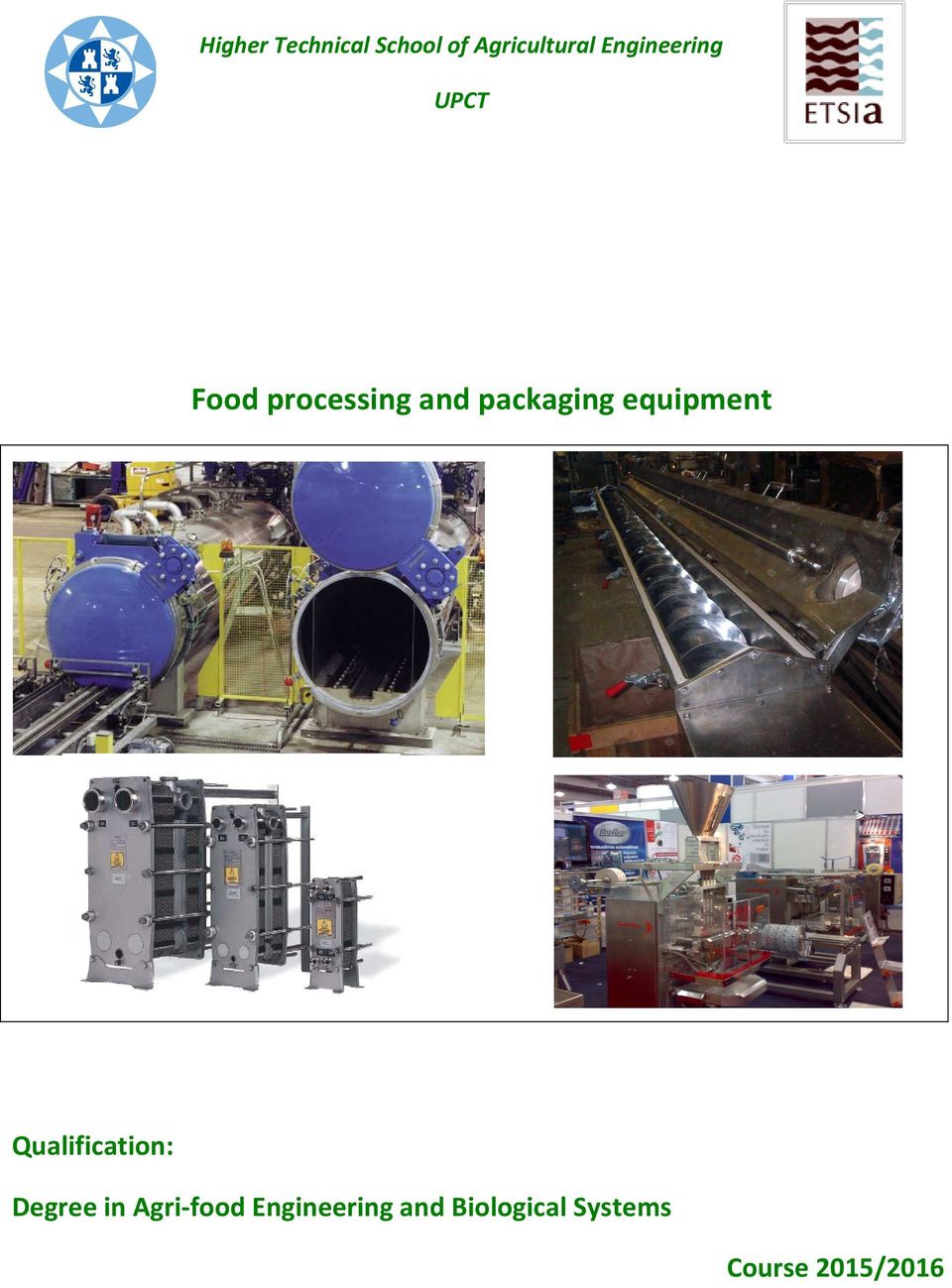 packaging equipment Qualification: Degree in